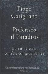 Preferisco il paradiso. La vita eterna: comè e come arrivarci.pdf