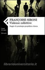 Violenze collettive. Saggio di psicologia geopolitica clinica.pdf