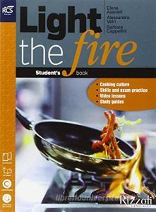 Light the fire. Openbook-Extrakit. Per le Scuole superiori. Con CD-ROM. Con e-book. Con espansione online.pdf