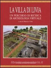 La villa di Livia: un percorso di ricerca di archeologia virtuale. Con DVD.pdf