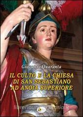 Il culto e la chiesa di San Sebastiano ad Anoia Superiore. Attraverso i documenti darchivio.pdf