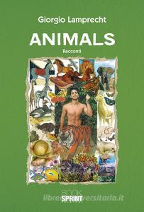 Ebook Animals di Giorgio Lamprecht edito da Booksprint
