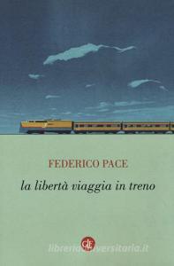 La libertà viaggia in treno.pdf