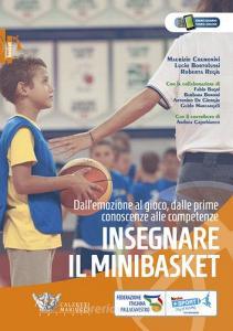Insegnare il minibasket. Dallemozione al gioco, dalle prime conoscenze alla competenze.pdf