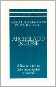 Arcipelago inglese. Diffusione e futuro delle lingue inglesi nel mondo.pdf