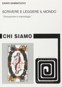 Scrivere e leggere il mondo. Divinazione e cosmologia.pdf