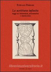 La scrittura infinita. Saggi su letteratura, psicoanalisi e riparazione.pdf