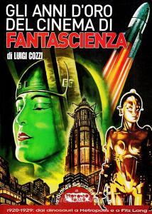 Gli anni doro del cinema di fantascienza. 1920-1929. Dai dinosauri a Metropolis e a Fritz Lang.pdf