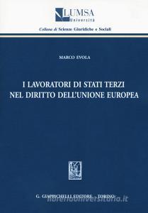 I lavoratori di Stati terzi nel diritto dellUnione Europea.pdf