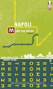 Napoli metro per metro. Linea 6. Guida della città. Ediz. italiana e inglese.pdf