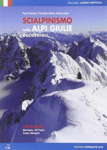 Scialpinismo nelle Alpi Giulie occidentali. 100 itinerari Montasio, Jof Fuart, Canin, Mangart.pdf