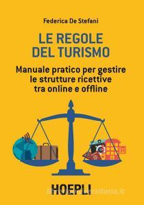 Le regole del turismo. Manuale pratico per gestire le strutture ricettive tra online e offline.pdf