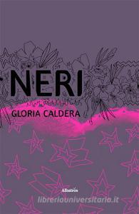 Ebook Neri di Gloria Caldera edito da Gruppo Albatros Il Filo