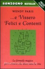 E vissero felici e contenti. La formula magica per lamore che dura tutta la vita.pdf