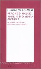 Perché si nasce simili e si diventa diversi? La duplice nascita: genetica e culturale.pdf