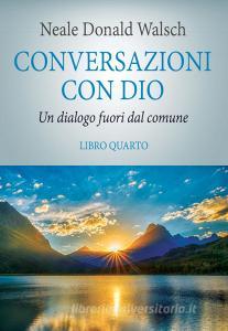 Conversazioni con Dio. Il risveglio della specie vol.4.pdf