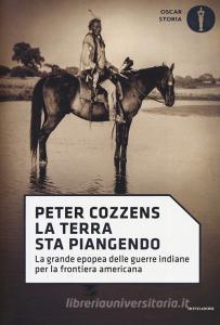 La terra sta piangendo. La grande epopea delle guerre indiane per la frontiera americana.pdf