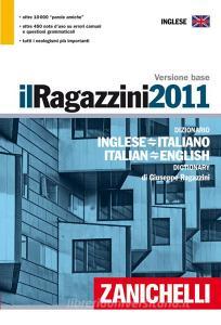 Il Ragazzini 2011. Dizionario inglese-italiano, italiano-inglese. Versione base.pdf