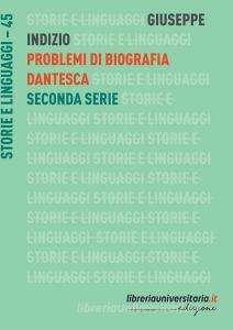 Ebook Problemi di biografia dantesca. Seconda serie di Giuseppe Indizio edito da libreriauniversitaria.it