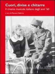 Cuori, divise e chitarre. Il cinema musicale italiano degli anni 60.pdf