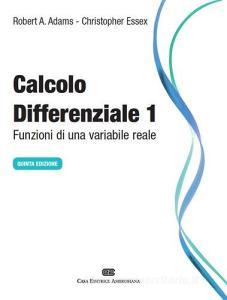 Calcolo differenziale. Funzioni di una variabile reale vol.1.pdf
