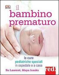 Il bambino prematuro. Le cure pediatriche speciali in ospedale e a casa.pdf