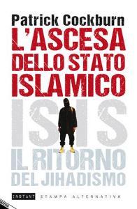 L ascesa dello stato islamico. ISIS, il ritorno del jihadismo.pdf