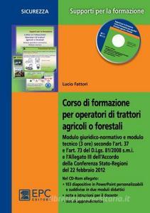 Corso di formazione per operatori di trattori agricoli o forestali. Con CD-ROM.pdf