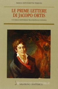Le prime lettere di Jacopo Ortis. Un giallo editoriale tra politica e censura.pdf