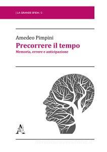 Precorrere il tempo. Memoria, errore e anticipazione.pdf