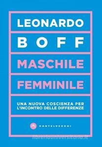 Ebook Maschile/femminile di Leonardo Boff edito da Castelvecchi