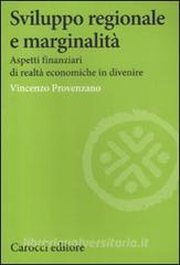 Sviluppo regionale e marginalità. Aspetti finanziari di realtà economiche in divenire.pdf