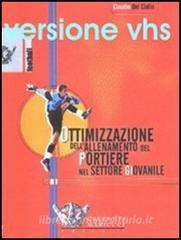 Ottimizzazione dellallenamento del portiere nel settore giovanile. DVD.pdf