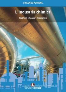 L industria chimica. Problemi, processi, prospettive.pdf