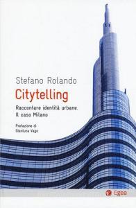 Citytelling. Raccontare identità urbane. Il caso Milano.pdf