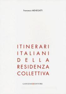 Itinerari italiani della residenza collettiva.pdf