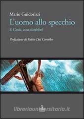 L uomo allo specchio, e Gesù cosa direbbe?.pdf