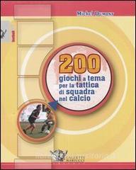 Duecento giochi a tema per la tattica di squadra nel calcio.pdf