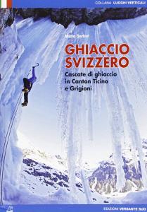 Ghiaccio svizzero. Cascate di ghiaccio in Canton Ticino e Grigioni.pdf