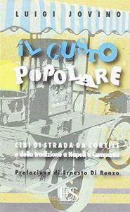 Il gusto popolare. Cibi di strada da cortile e della tradizione a Napoli e Campania.pdf