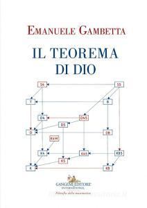 Ebook Il Teorema di Dio di Emanuele Gambetta edito da Gangemi Editore