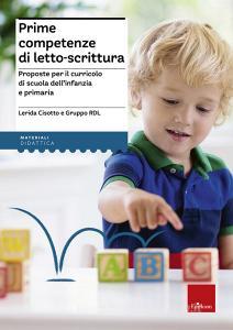 Prime competenze di letto-scrittura. Proposte per il curricolo di scuola dellinfanzia e primaria.pdf