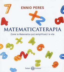 Matematicaterapia. Come la matematica può semplificarci la vita.pdf
