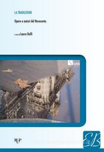 La traduzione. Opere e autori del Novecento.pdf