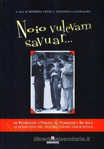 Noio vulevam savuar. Antologia del cinema comico italiano.pdf