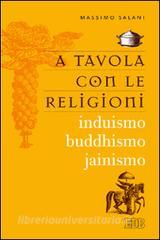 A tavola con le religioni. Induismo, buddhismo, jainismo.pdf