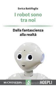 I robot sono tra noi. Dalla fantascienza alla realtà.pdf