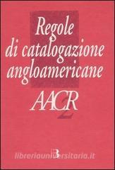 Regole di catalogazione angloamericane. AACR2.pdf
