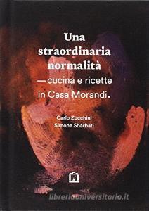 Una straordinaria normalità. Cucina e ricette in casa Morandi.pdf