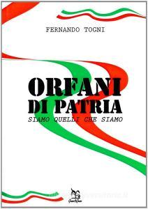 Orfani di patria. Siamo quelli che siamo.pdf